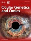 眼遗传性与组学（英文）（Ocular Genetics and Omics）（国际刊号）（OA期刊）