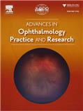眼科实践与研究新进展（英文）（Advances in Ophthalmology Practice and Research）（OA期刊）