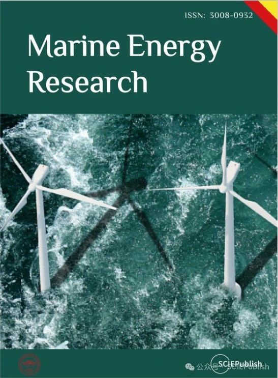 海洋能源研究(英文)(Marine Energy Research)(国际刊号)(OA期刊)(2025年12月31日前免收版面费审稿费)