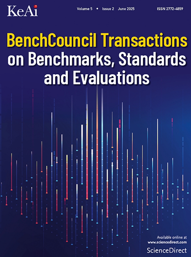 BenchCouncil Transactions on Benchmarks, Standards and Evaluations（国际刊号）（OA期刊）