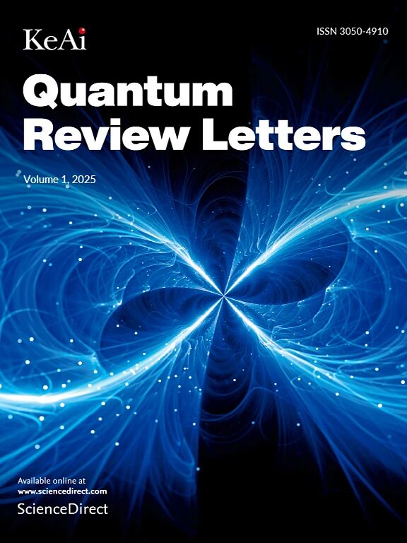 量子评论快报（英文）（Quantum Review Letters）（国际刊号）（2026年12月31日前投稿不收版面费）